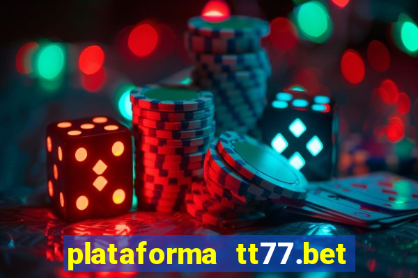 plataforma tt77.bet paga mesmo